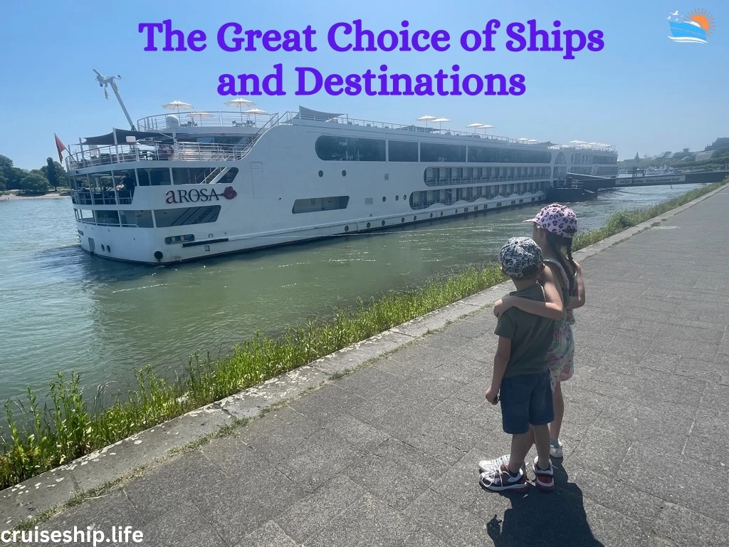 The Great choice of ship and destination